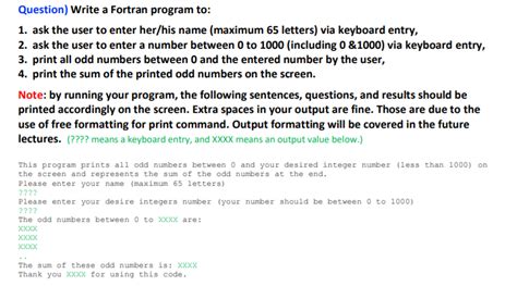 Solved Question Write A Fortran Program To Ask The User Chegg