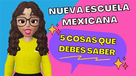 NUEVA ESCUELA MEXICANA 5 COSAS QUE DEBES SABER YouTube