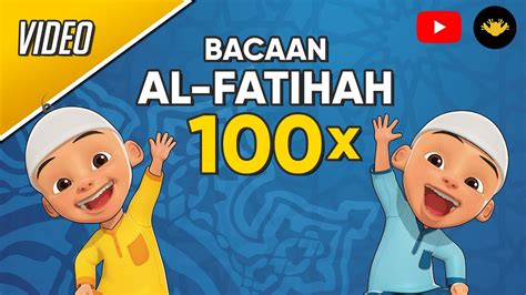 Al Fatihah 100x Bersama Upin Ipin YouTube