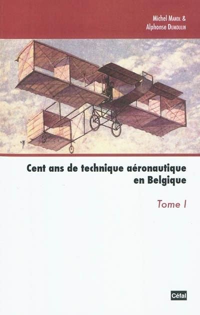 CENT ANS DE TECHNIQUE AERONAUTIQUE EN BELGIQUE 01 broché Mandl M