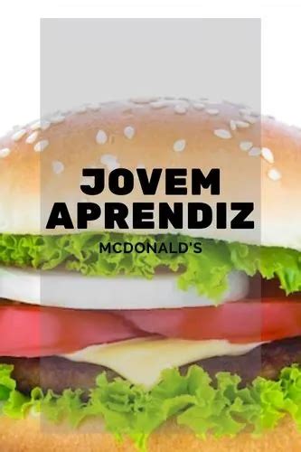 Jovem Aprendiz McDonald s 2024 Regras benefício e salário