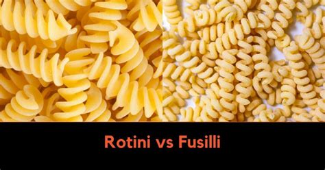 Rotini Vs Fusilli