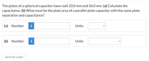 Solved The Plates Of A Spherical Capacitor Have Radii Chegg