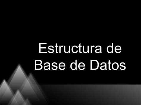 Estructuras De Base De Datos Ppt Descarga Gratuita