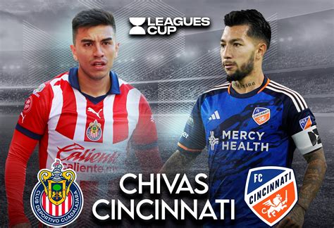 Chivas vs Cincinnati EN VIVO A qué hora y dónde ver Leagues Cup