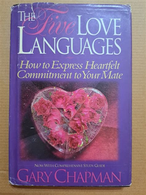 The Five Love Languages How To Express Heartfelt Commitment To Your