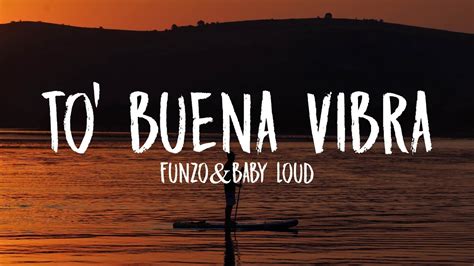 Funzo Baby Loud To Buena Vibra Letra Lyrics Youtube