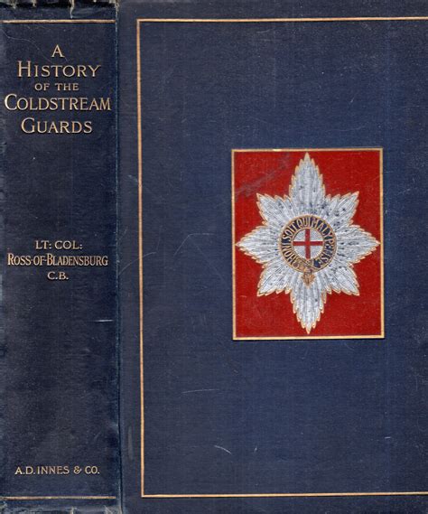 A History of the Coldstream Guards from 1815 to 1895 by Ross-of ...