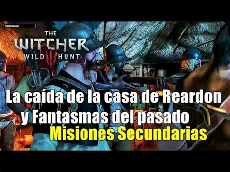 The Witcher 3 La caída de la casa de Reardon y Fantasmas del pasado