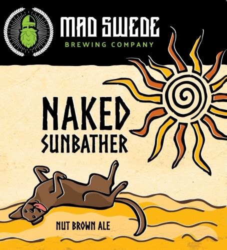 Naked Sunbather Mad Swede Brewing Company Untappd