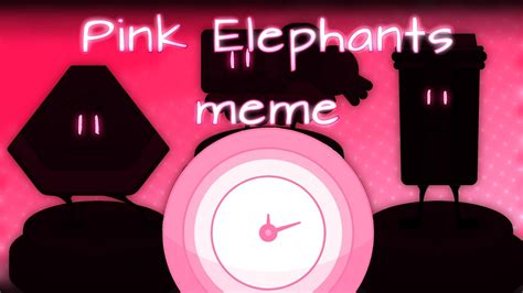 Pink Elephants Animation Meme Time Royale YouTube