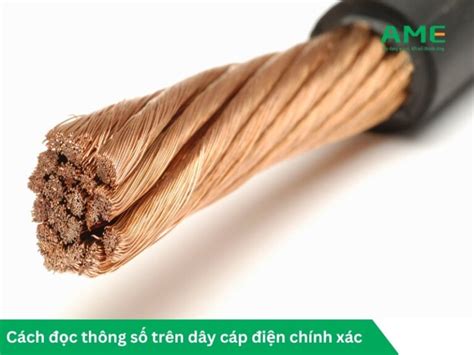 Cách đọc Thông Số Trên Dây Cáp điện ChuẨn ChuyÊn Gia