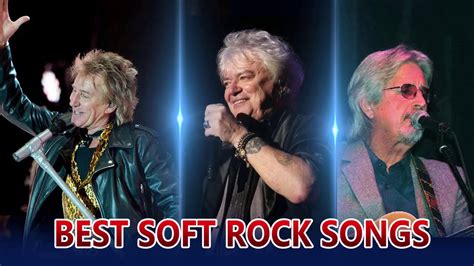 Top 100 Classic Soft Rock Of All Time Greatest Soft Rock Playlist