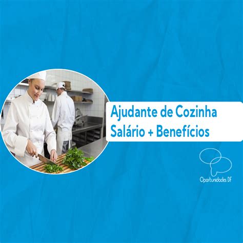 Ajudante De Cozinha Oportunidades Df