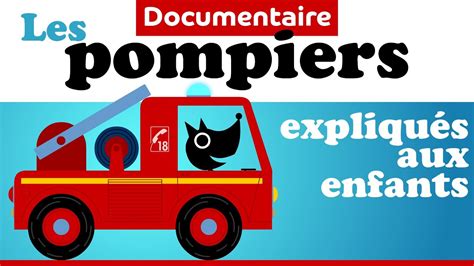 Le Camion De Pompier Et Les Pompiers Documentaire Pour Maternelle Youtube