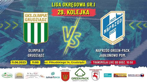 OLIMPIA II GRUDZIĄDZ NAPRZÓD GREEN PACK JABŁONOWO POM V LIGA GR 1