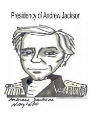 andrew jackson power point - Presidency of Andrew Jackson Jackson's ...