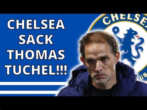 Chelsea Sack Thomas Tuchel Breaking News Youtube