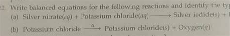 Write Balanced Equations For The Following Reactions And Identify The Tyl