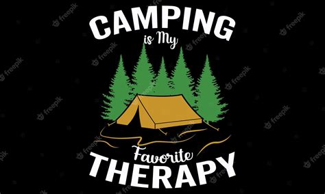 Premium Vector Vector Camping Is My Favorite Therapy Camping Tshirt