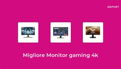 Migliore Monitor Gaming K Nel Basato Su Opinione Di Esperti