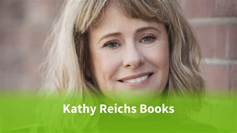 Kathy Reichs Books In Order And Best Books