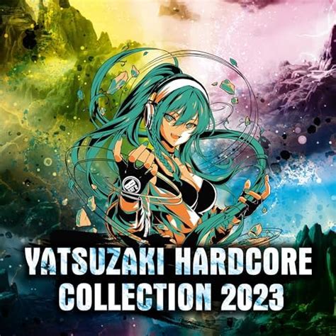 Écouter YATSUZAKI HARDCORE COLLECTION par VARIOUS ARTISTS sur Amazon Music Unlimited