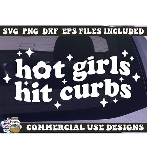 Hot Girls Hit Curbs Svg Dxf Eps Png Files For Cutting Machin Inspire