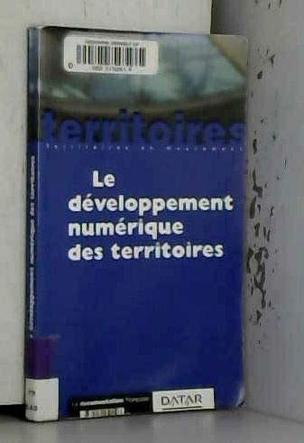 Amazon In Buy Le Developpement Numerique Des Territo Ires Book Online