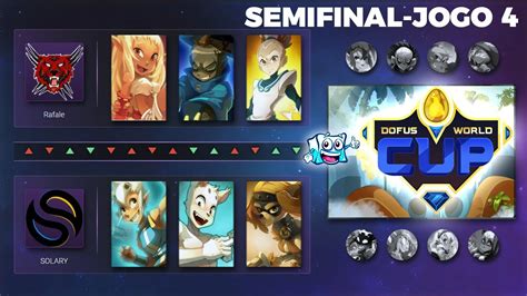 Dofus World Cup Solary Vs Rafale Semifinal Jogo Youtube