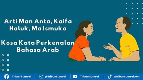 Arti Man Anta Kaifa Haluk Ma Ismuka Kosa Kata Perkenalan Bahasa Arab