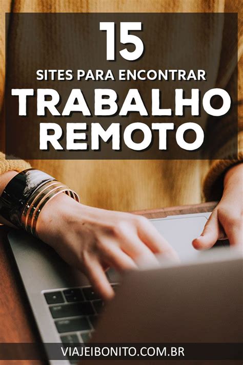 15 Sites Para Encontrar Vagas De Trabalho Remoto Durante A Quarentena