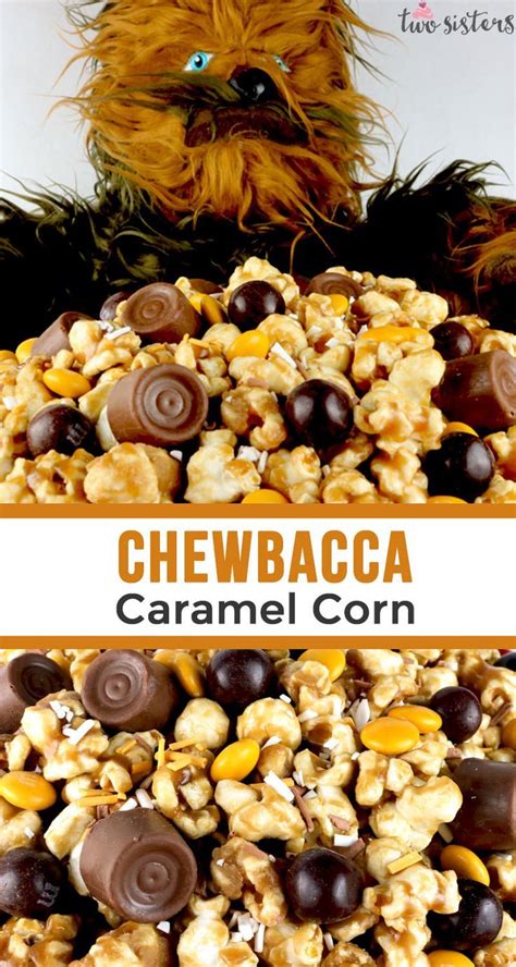 Little Known Fact Wookies Love Chewbacca Caramel Corn It Is A