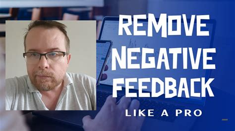 How To Remove Negative Feedback On Ebay Like A Pro Worked For Me In