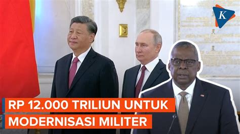 Usai Xi Jinping Temui Putin AS Siapkan Anggaran Modernisasi Militer