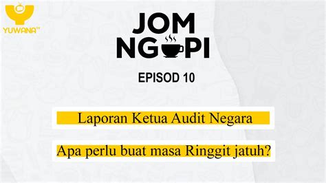 Laporan Ketua Audit Negara Apa Perlu Buat Masa Ringgit Jatuh YouTube