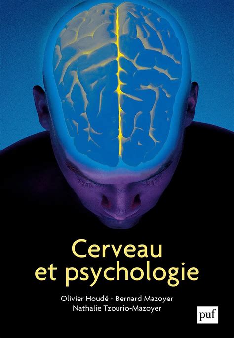 Amazon Fr Cerveau Et Psychologie Houd Olivier Mazoyer Bernard