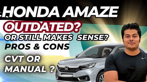 Honda Amaze Cvt Or Manual Honda Amaze Pros And Cons Autocritic