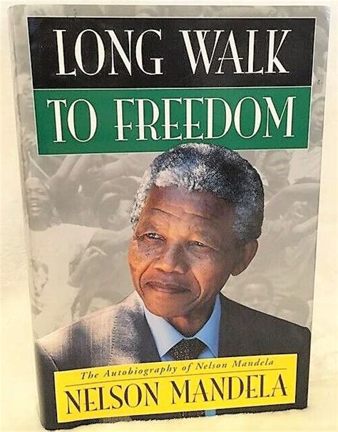 Long Walk To Freedom The Autobiography Of Nelson Mandela By Nelson Mandela Very Good Hardcover