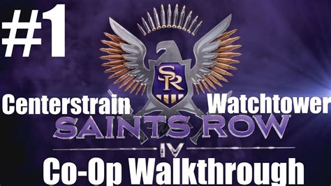 Saints Row Iv Co Op Walkthrough Part Zero Saints Thirty