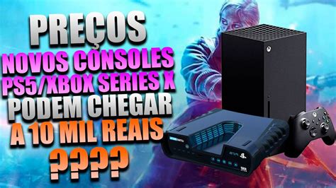 Pre O Imposs Vel Dos Consoles Da Nova Gera O Ps E Xbox Series X A