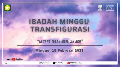 Live Ibadah Minggu Transfigurasi Minggu 19 Februari 2023 Youtube