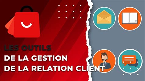 Les Outils De La Gestion De La Relation Client Youtube