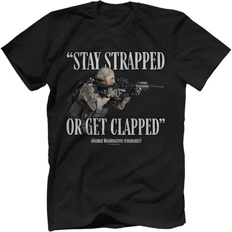 Stay Strapped Or Get Clapped T Shirt Funny Vintage T For Men Amazonde Bekleidung