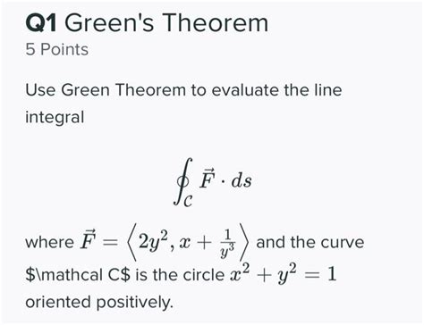 Solved Q1 Green S Theorem 5 Points Use Green Theorem To Chegg