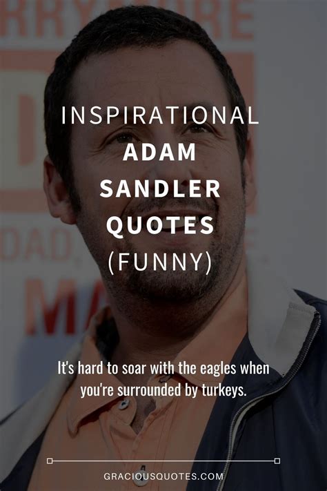 36 Inspirational Adam Sandler Quotes Funny Up Movie Quotes Adam Sandler Quotes Yearbook Quotes