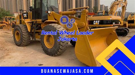 Rental Wheel Loader Jakarta Buana Sewa Jasa