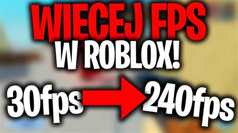 JAK MIEĆ WIĘCEJ FPS w ROBLOX JAK ZMNIEJSZYĆ LAGI Roblox YouTube