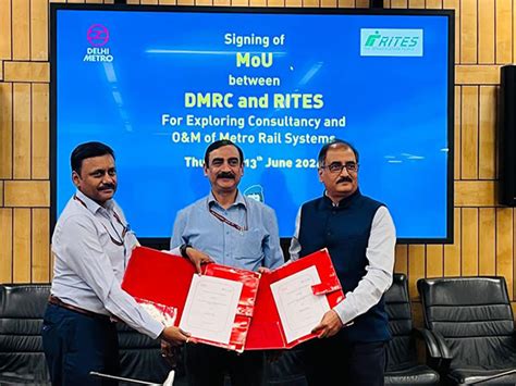 Dmrc Rites Sign Mou For Consultancy Projects In India And Abroad