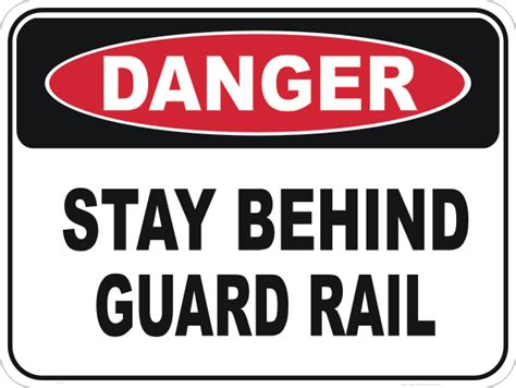 Stay behind guard rail D10167 - National Safety Signs